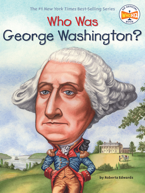Title details for Who Was George Washington? by Roberta Edwards - Wait list